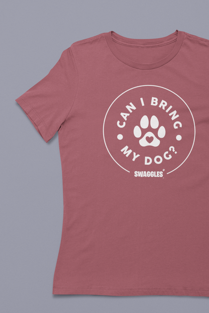 "Can I Bring My Dog?" - Paw Design - Women's Crew Neck Tee